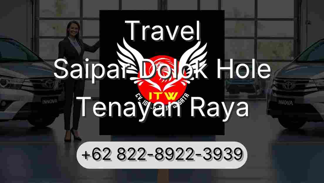 Travel Saipar Dolok Hole Tenayan Raya