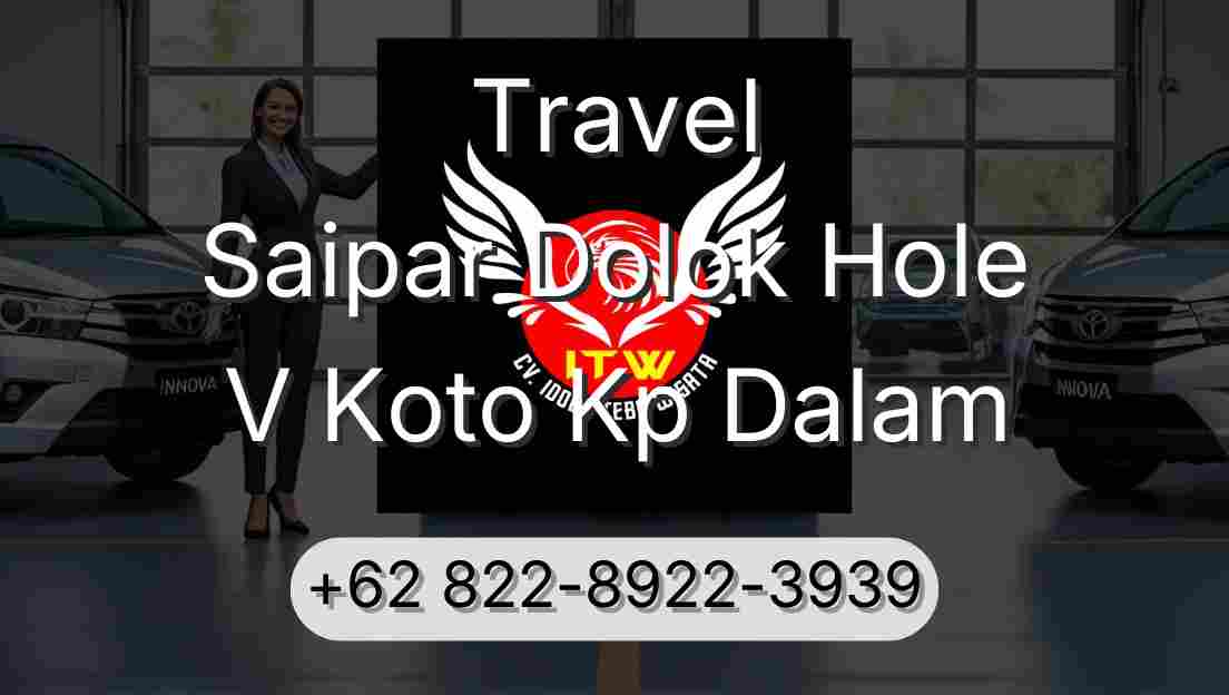 Travel Saipar Dolok Hole V Koto Kp Dalam