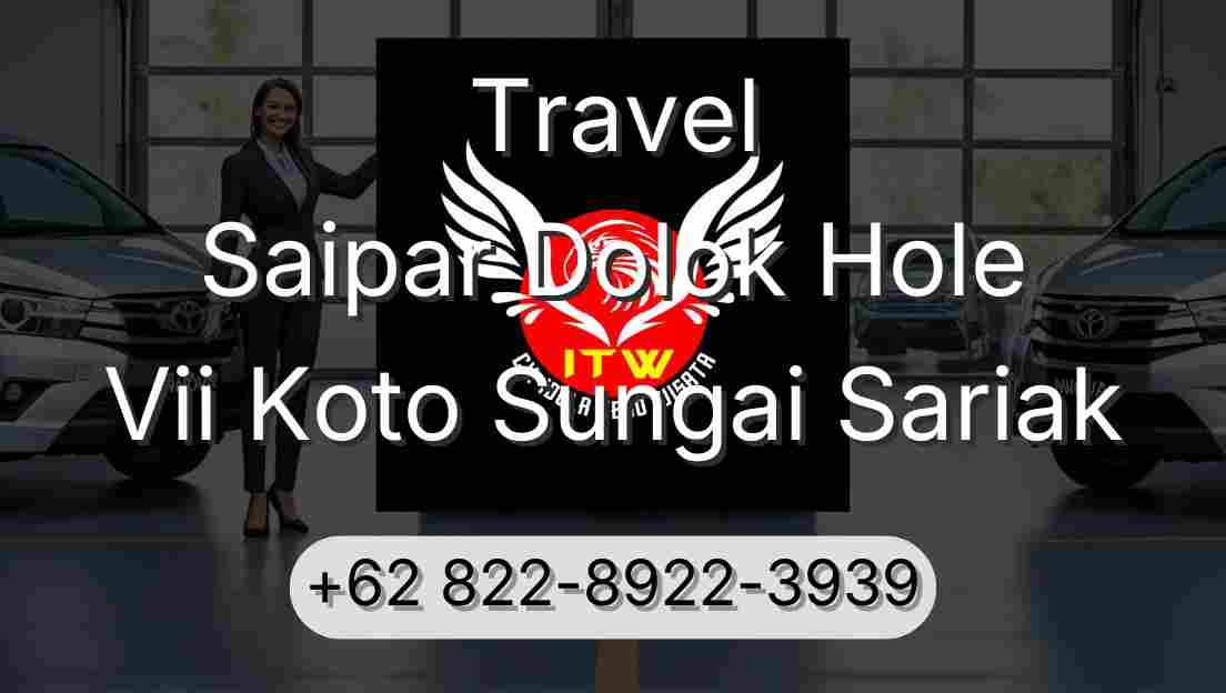 Travel Saipar Dolok Hole Vii Koto Sungai Sariak