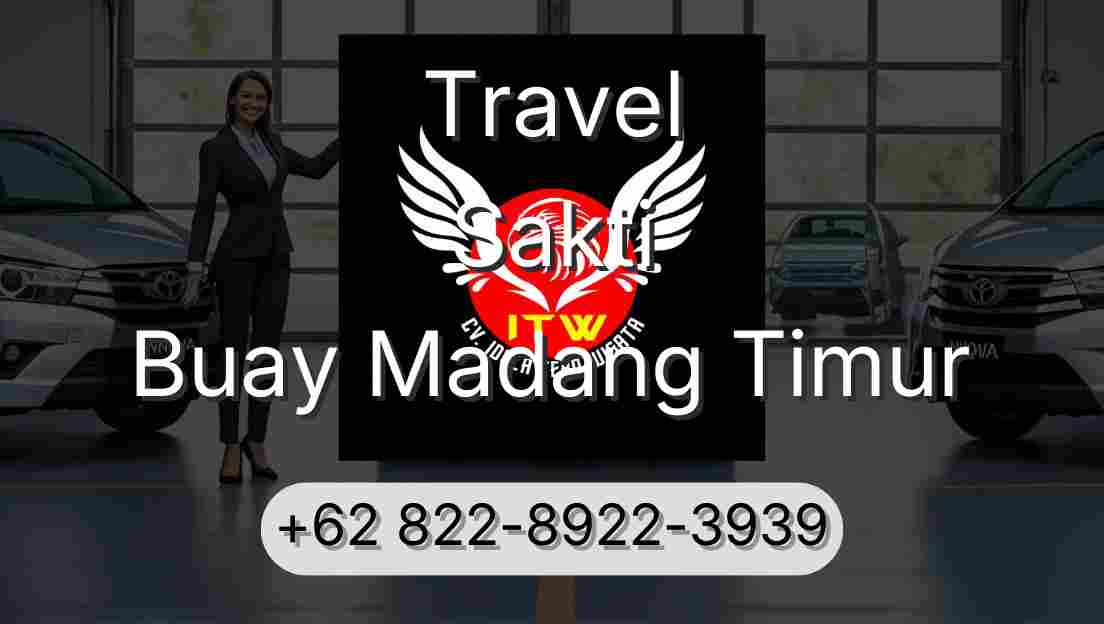 Travel Sakti Buay Madang Timur