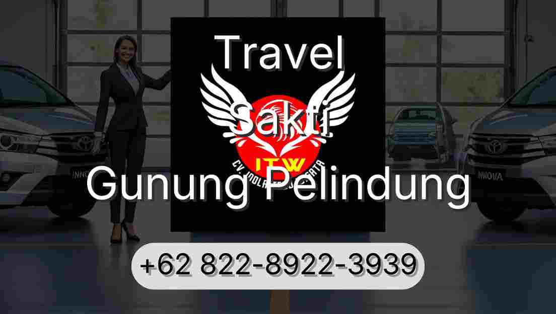 Travel Sakti Gunung Pelindung
