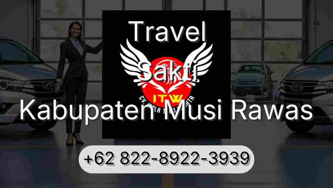 Travel Sakti Kabupaten Musi Rawas