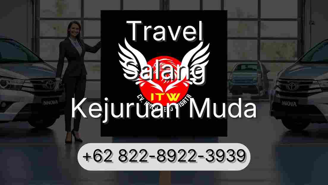 Travel Salang Kejuruan Muda