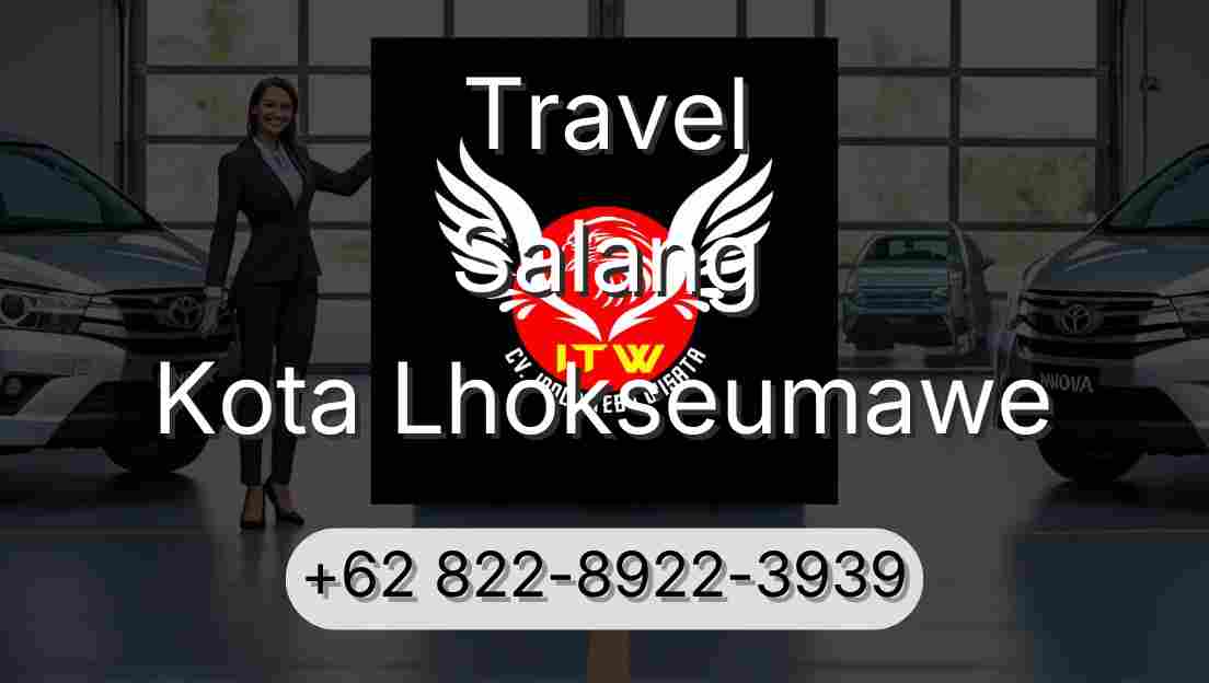 Travel Salang Kota Lhokseumawe