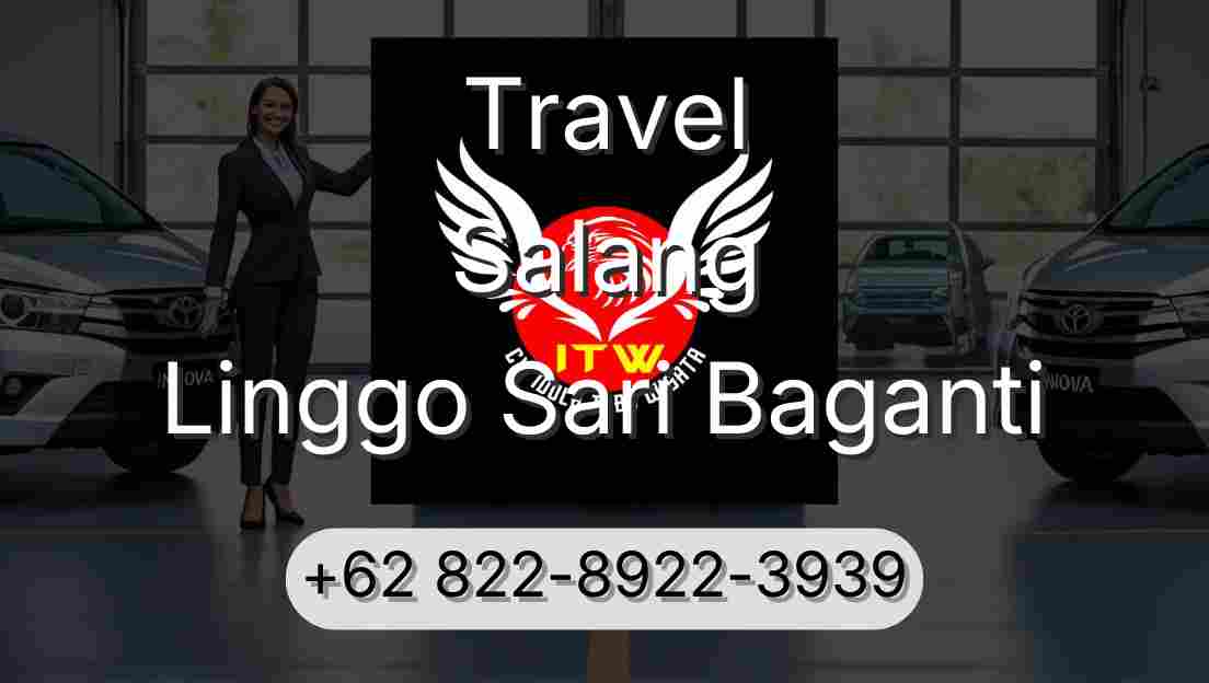 Travel Salang Linggo Sari Baganti