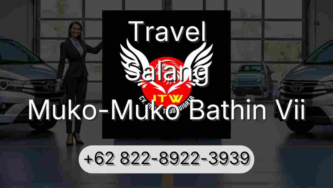 Travel Salang Muko-Muko Bathin Vii
