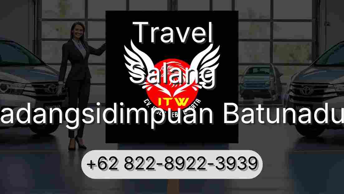 Travel Salang Padangsidimpuan Batunadua