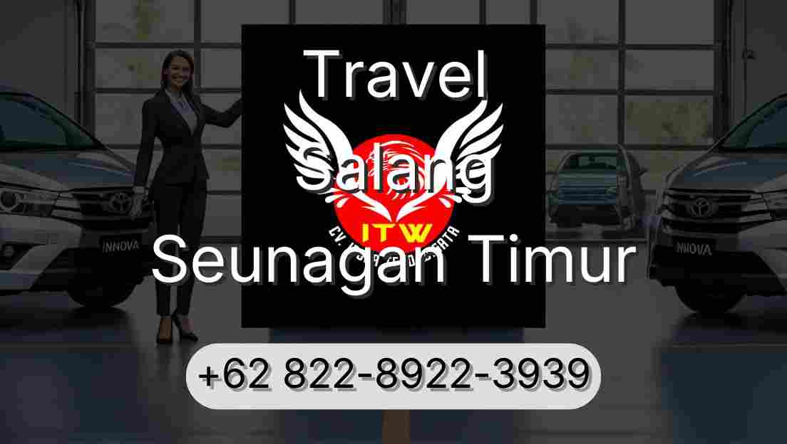 Travel Salang Seunagan Timur