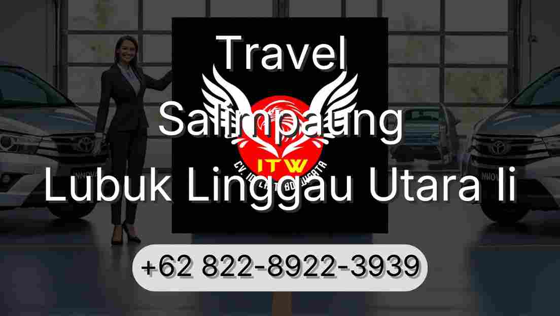 Travel Salimpaung Lubuk Linggau Utara Ii