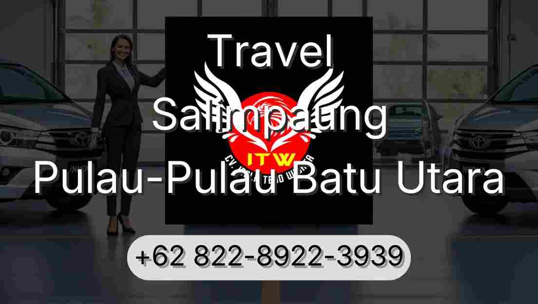 Travel Salimpaung Pulau-Pulau Batu Utara