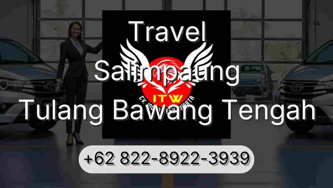 Travel Salimpaung Tulang Bawang Tengah
