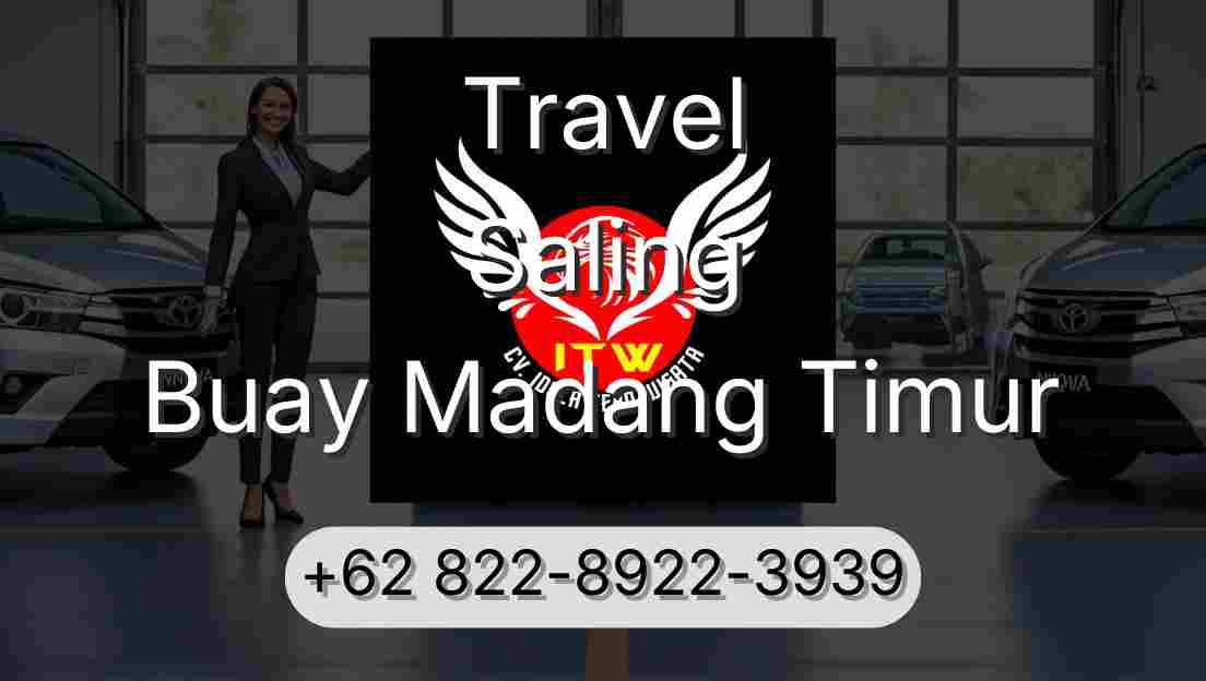 Travel Saling Buay Madang Timur