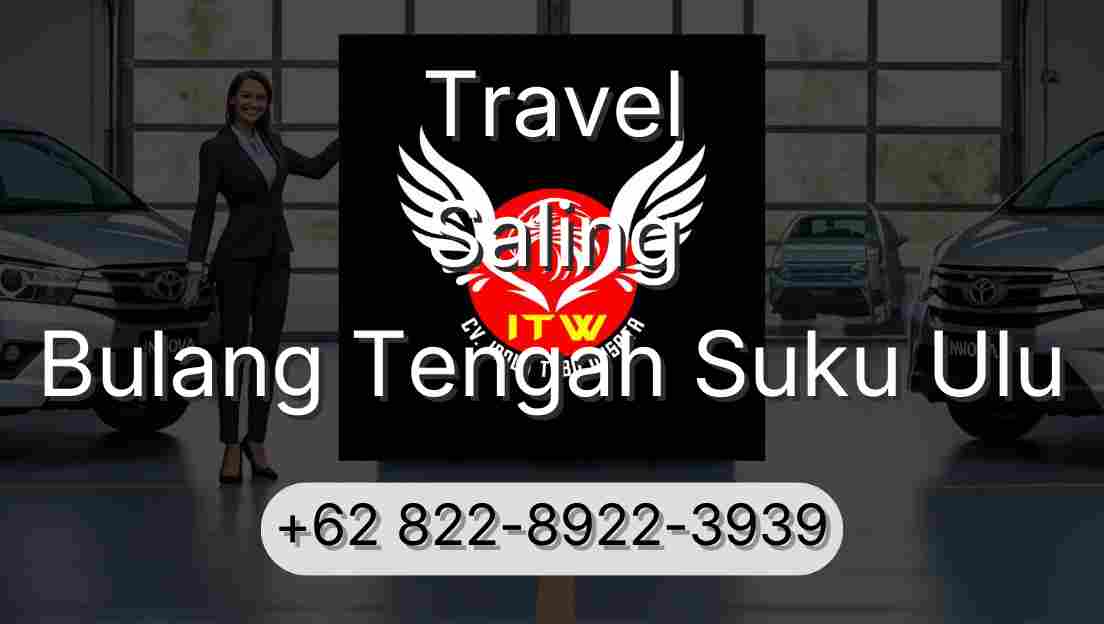 Travel Saling Bulang Tengah Suku Ulu