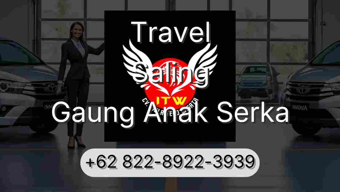 Travel Saling Gaung Anak Serka