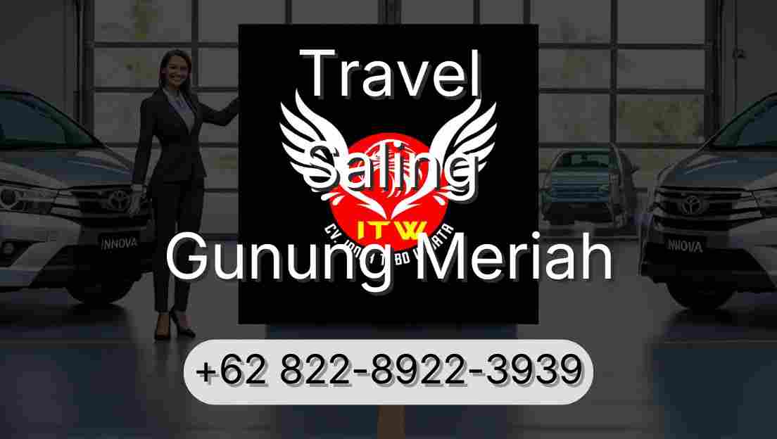 Travel Saling Gunung Meriah