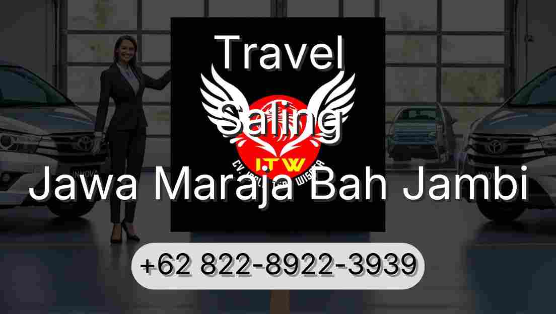 Travel Saling Jawa Maraja Bah Jambi