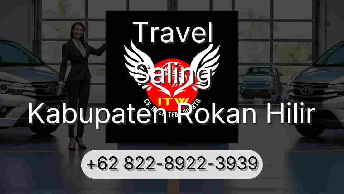 Travel Saling Kabupaten Rokan Hilir