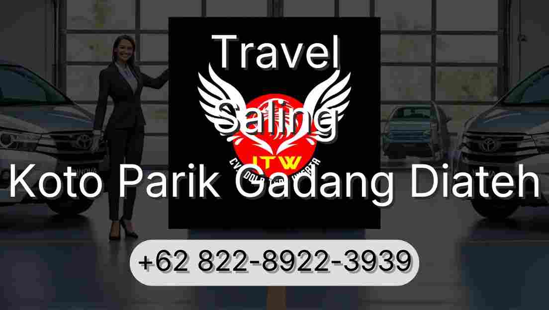 Travel Saling Koto Parik Gadang Diateh