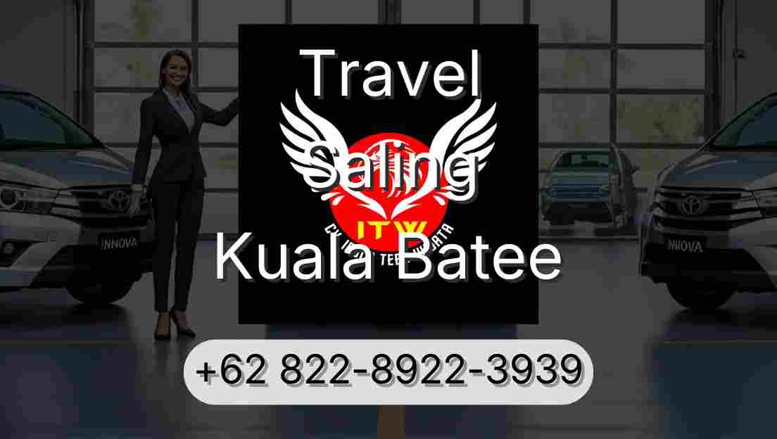 Travel Saling Kuala Batee