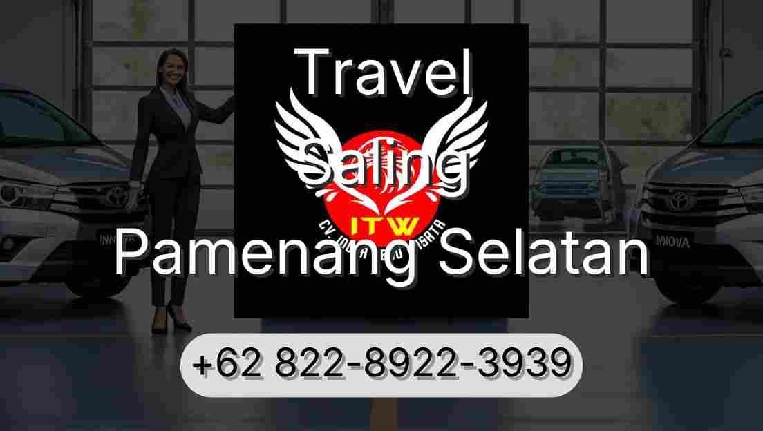 Travel Saling Pamenang Selatan
