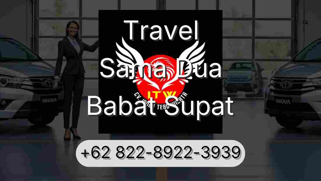 Travel Sama Dua Babat Supat