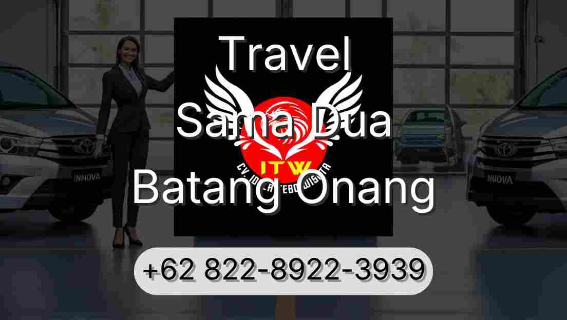 Travel Sama Dua Batang Onang