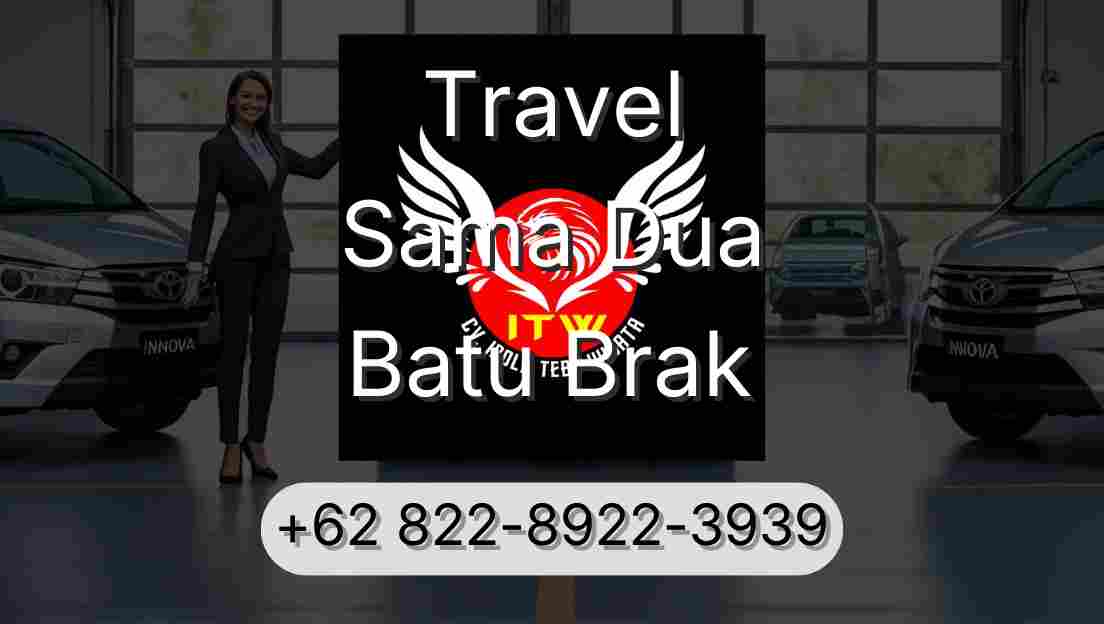 Travel Sama Dua Batu Brak