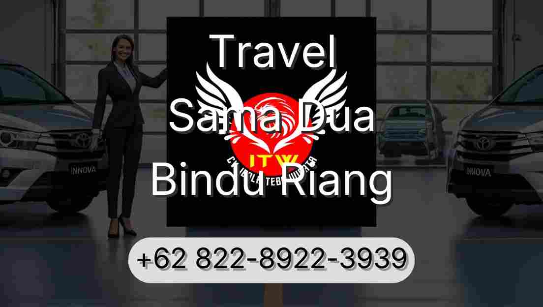 Travel Sama Dua Bindu Riang