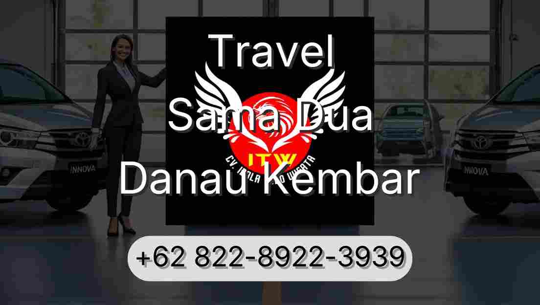 Travel Sama Dua Danau Kembar