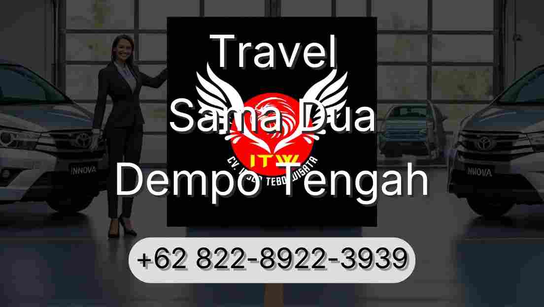 Travel Sama Dua Dempo Tengah