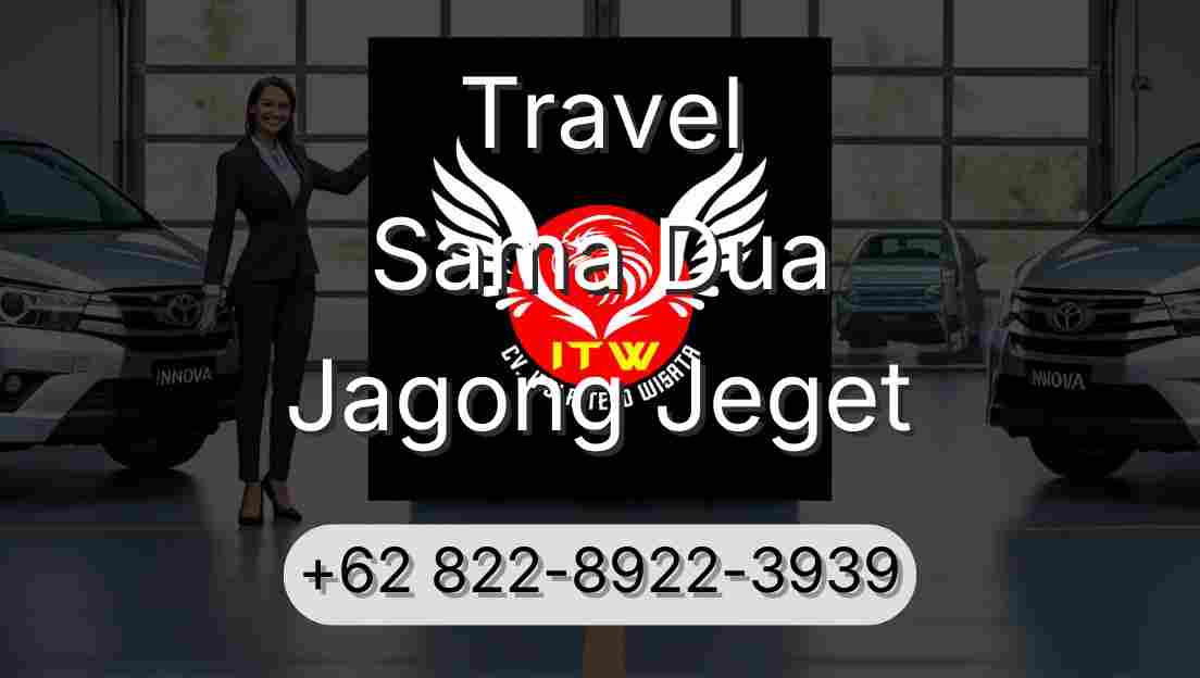 Travel Sama Dua Jagong Jeget