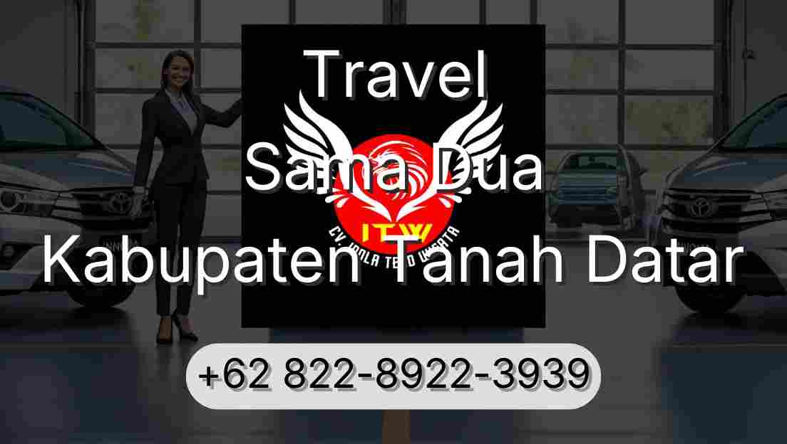 Travel Sama Dua Kabupaten Tanah Datar
