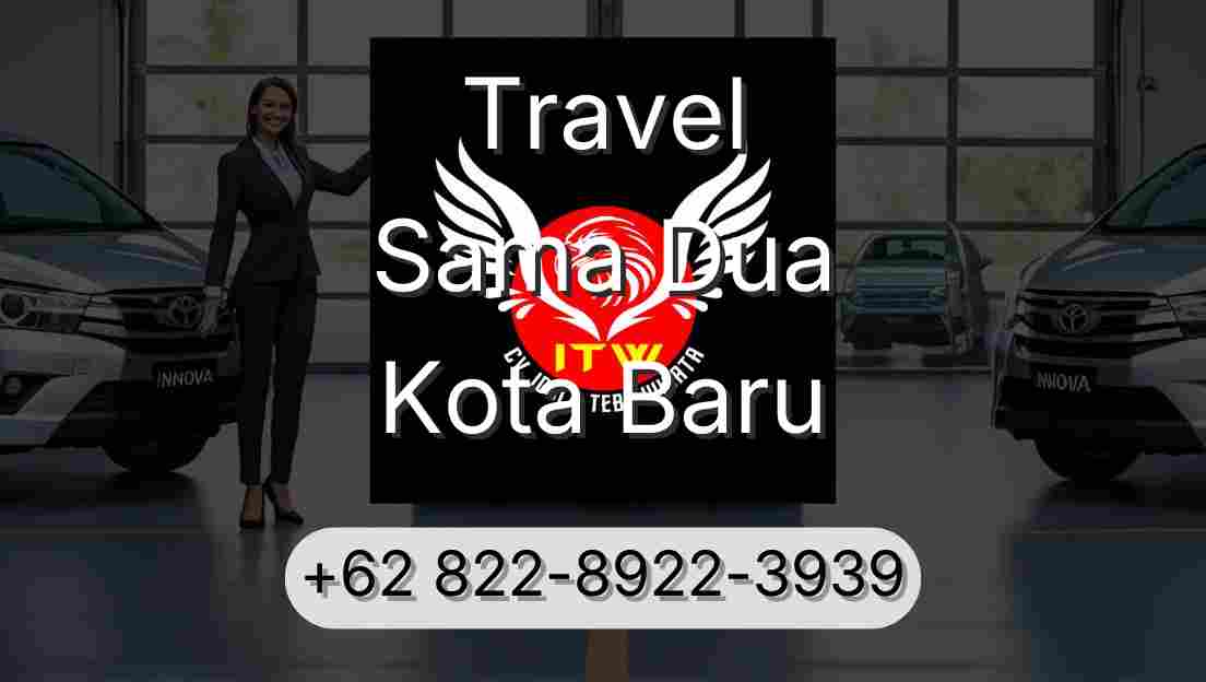 Travel Sama Dua Kota Baru