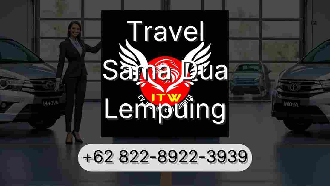 Travel Sama Dua Lempuing