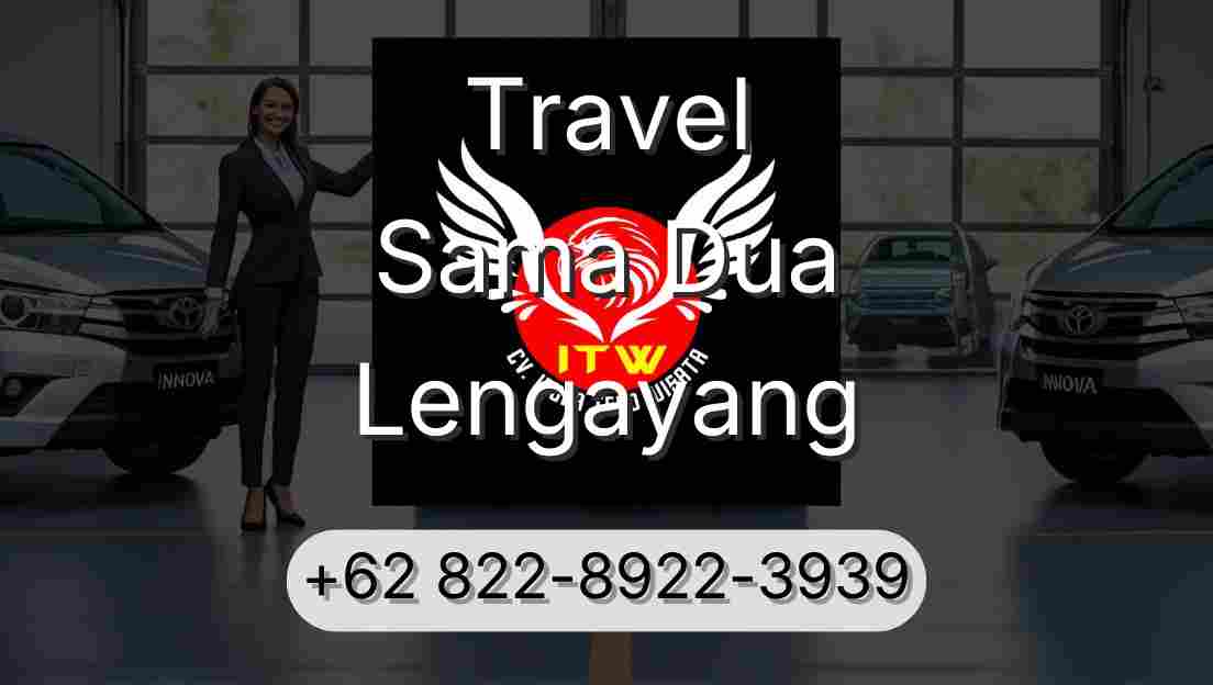 Travel Sama Dua Lengayang