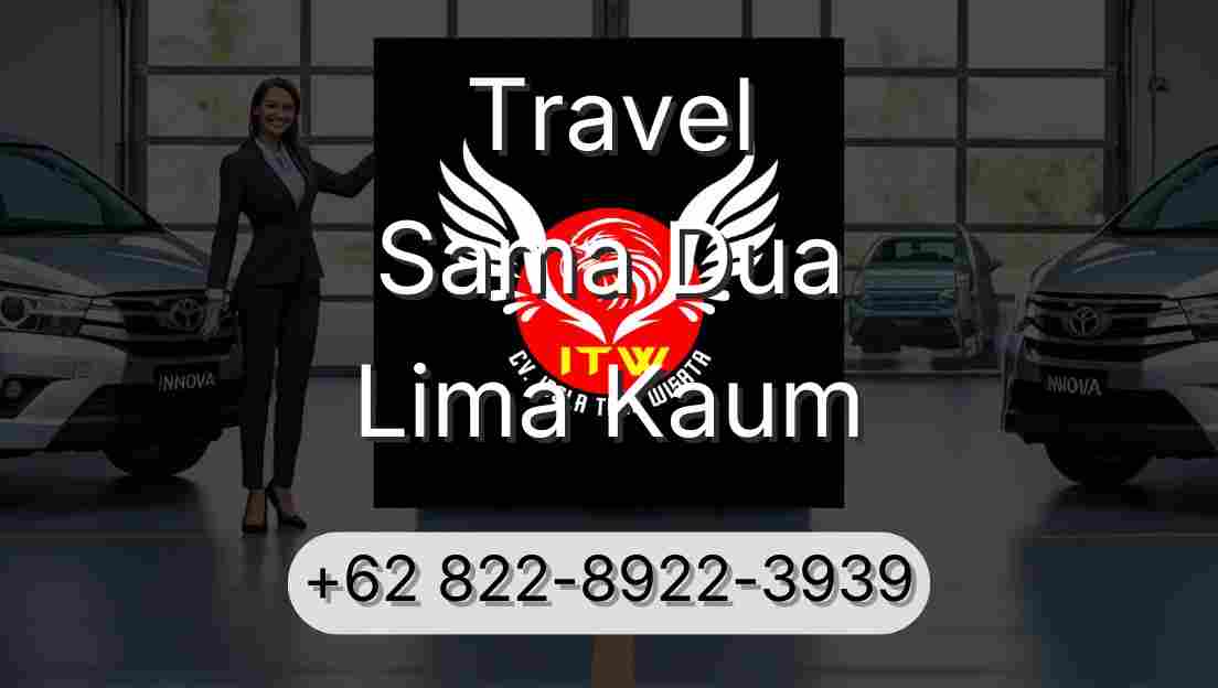 Travel Sama Dua Lima Kaum