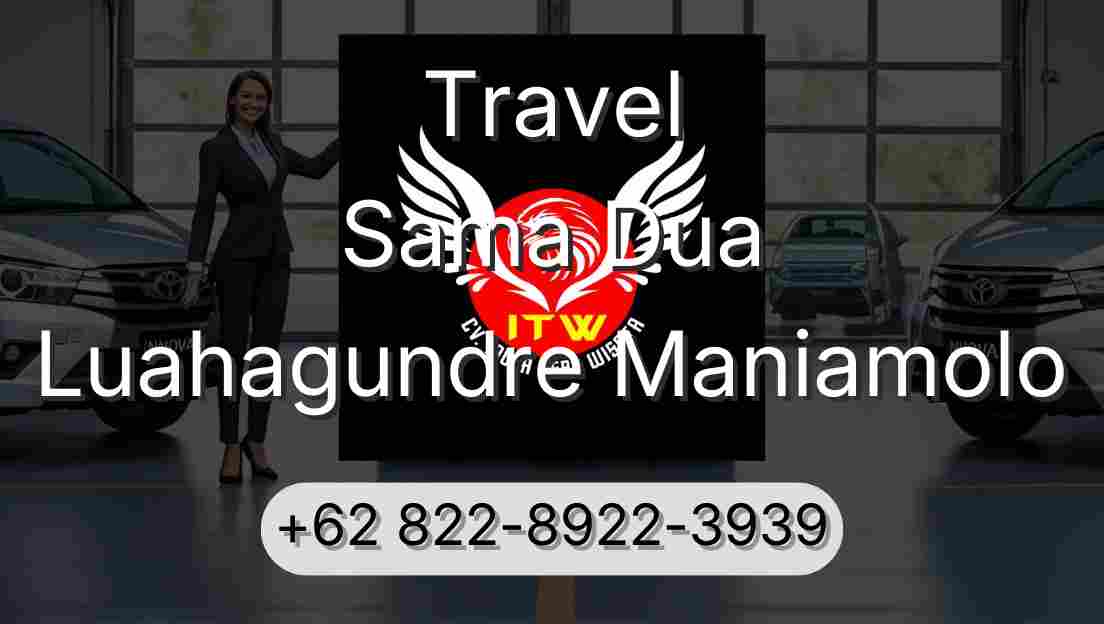 Travel Sama Dua Luahagundre Maniamolo