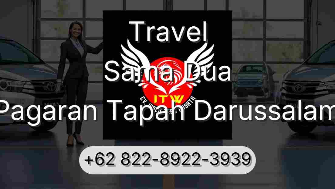 Travel Sama Dua Pagaran Tapah Darussalam