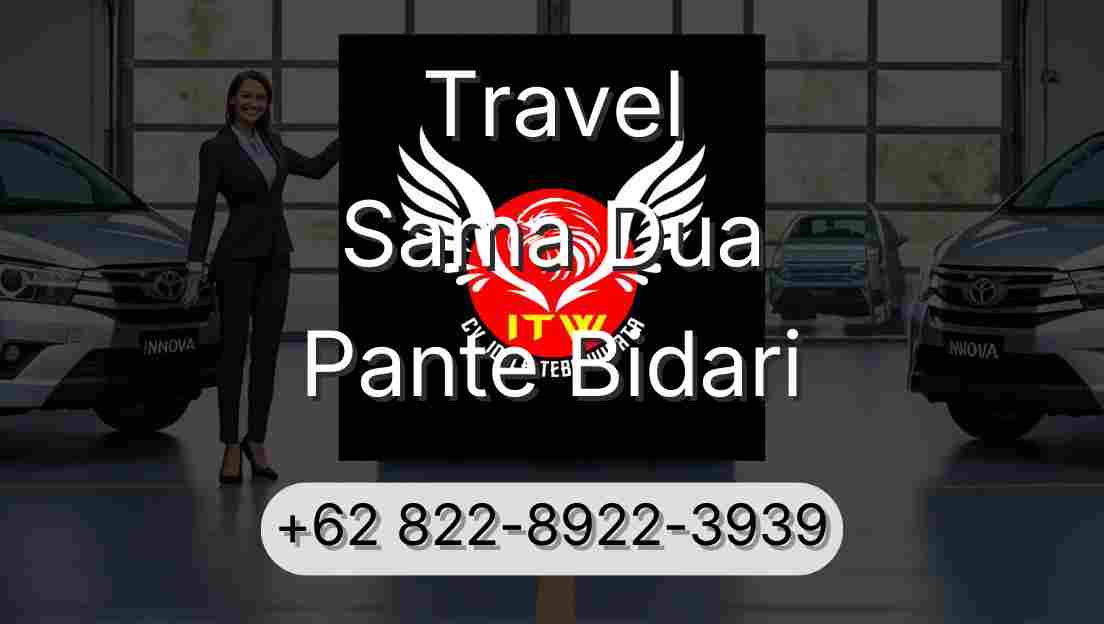 Travel Sama Dua Pante Bidari