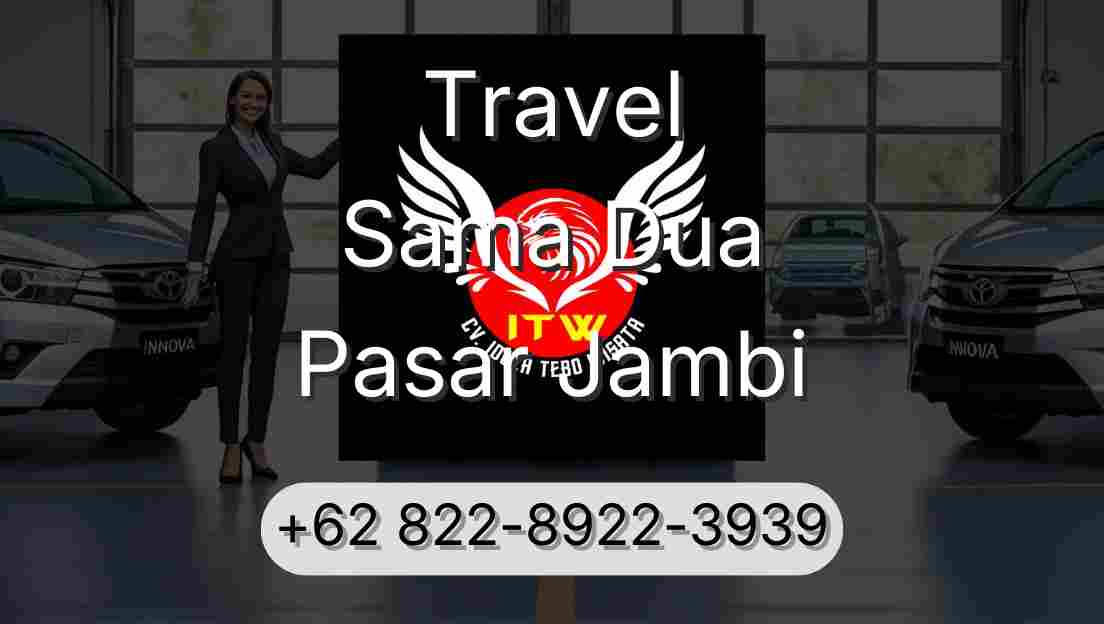 Travel Sama Dua Pasar Jambi