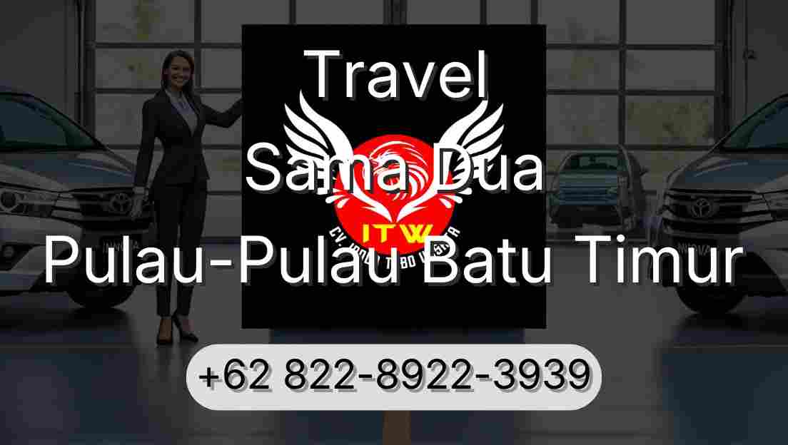 Travel Sama Dua Pulau-Pulau Batu Timur