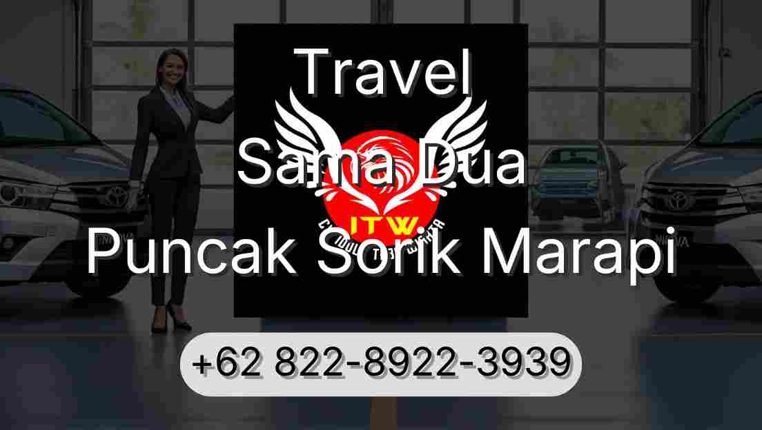 Travel Sama Dua Puncak Sorik Marapi