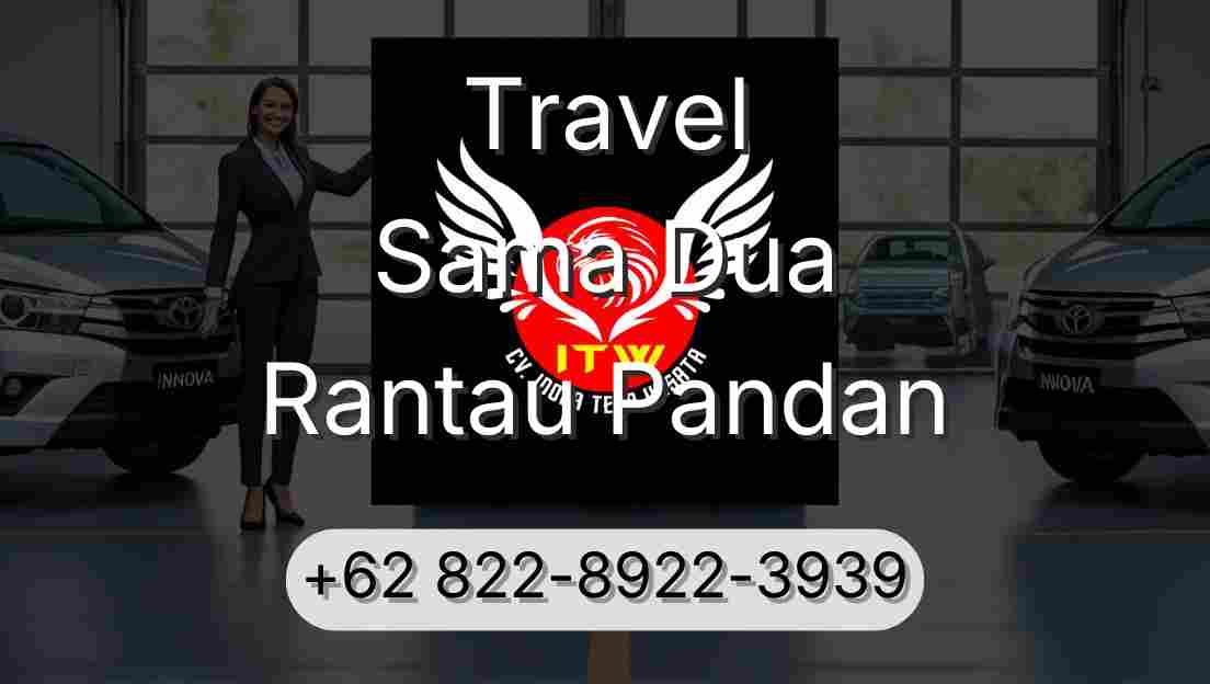 Travel Sama Dua Rantau Pandan