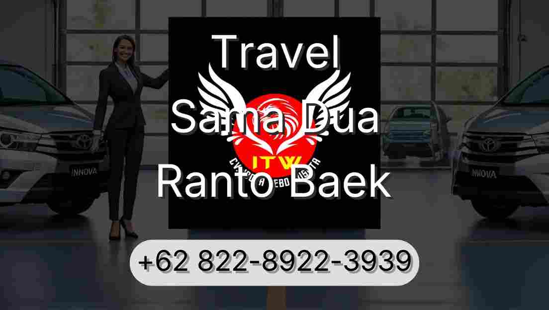 Travel Sama Dua Ranto Baek