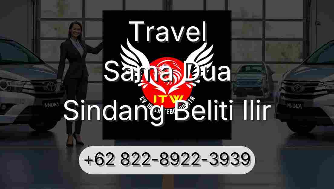Travel Sama Dua Sindang Beliti Ilir