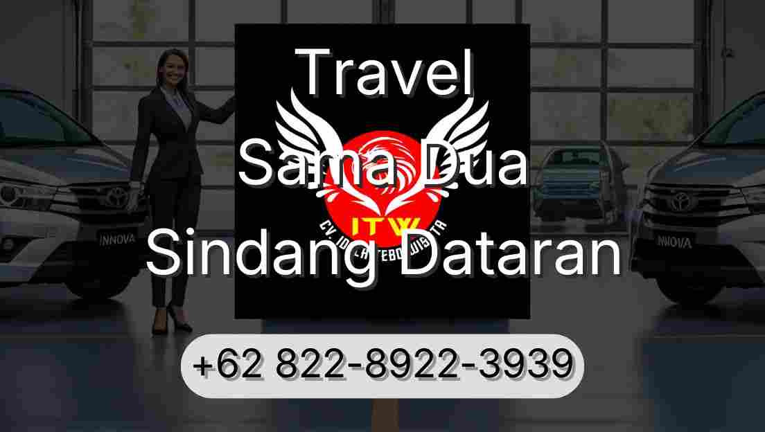 Travel Sama Dua Sindang Dataran