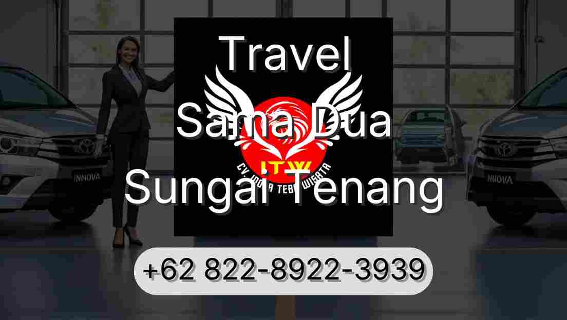 Travel Sama Dua Sungai Tenang