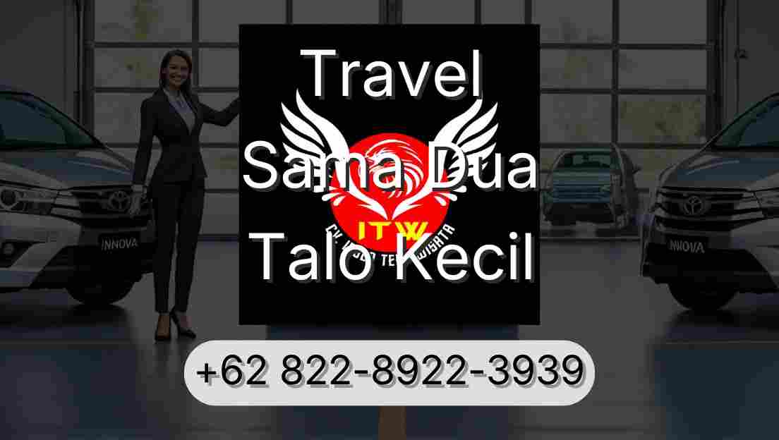 Travel Sama Dua Talo Kecil