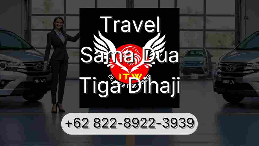 Travel Sama Dua Tiga Dihaji