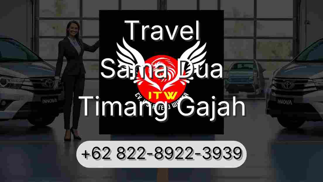 Travel Sama Dua Timang Gajah